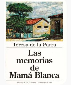 Cómo Teresa de la Parra rescató la oralidad en Memorias de mamá blanca